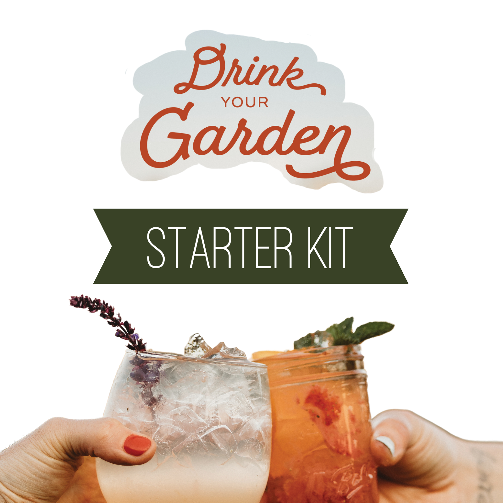 Drink Your Garden Starter Kit